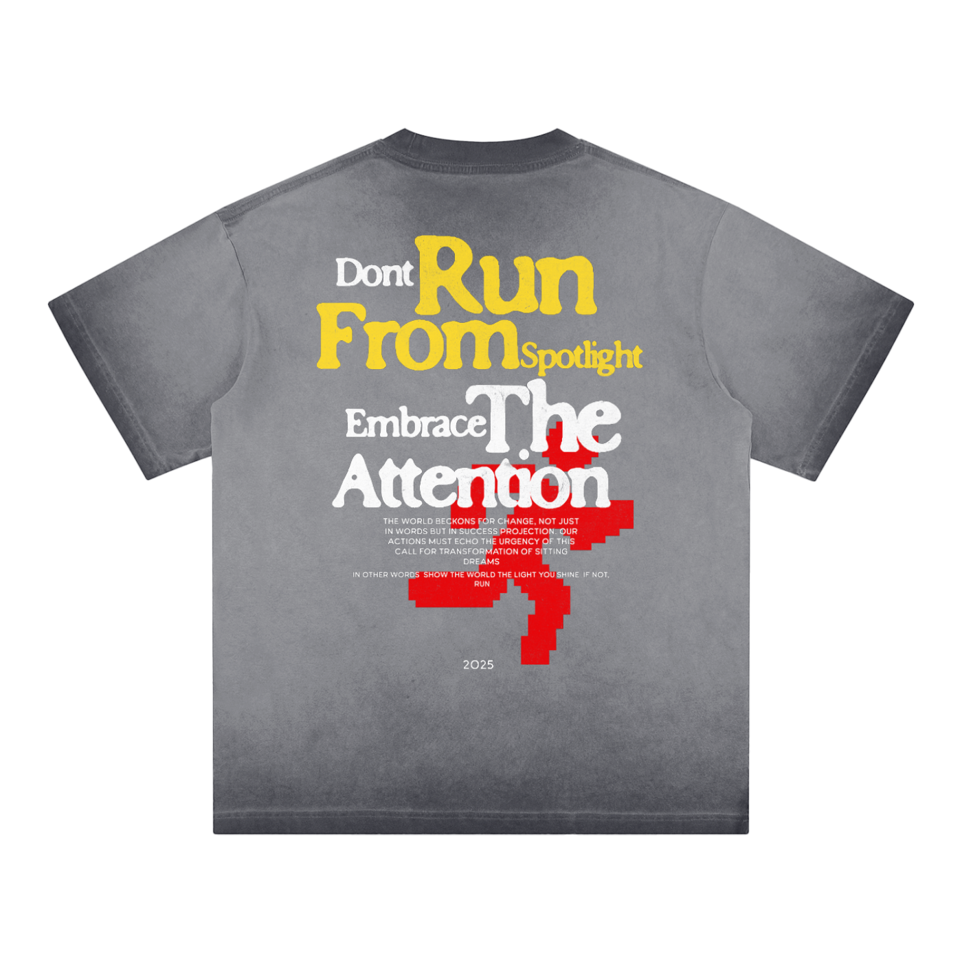 Embrace the light or Run Tee
